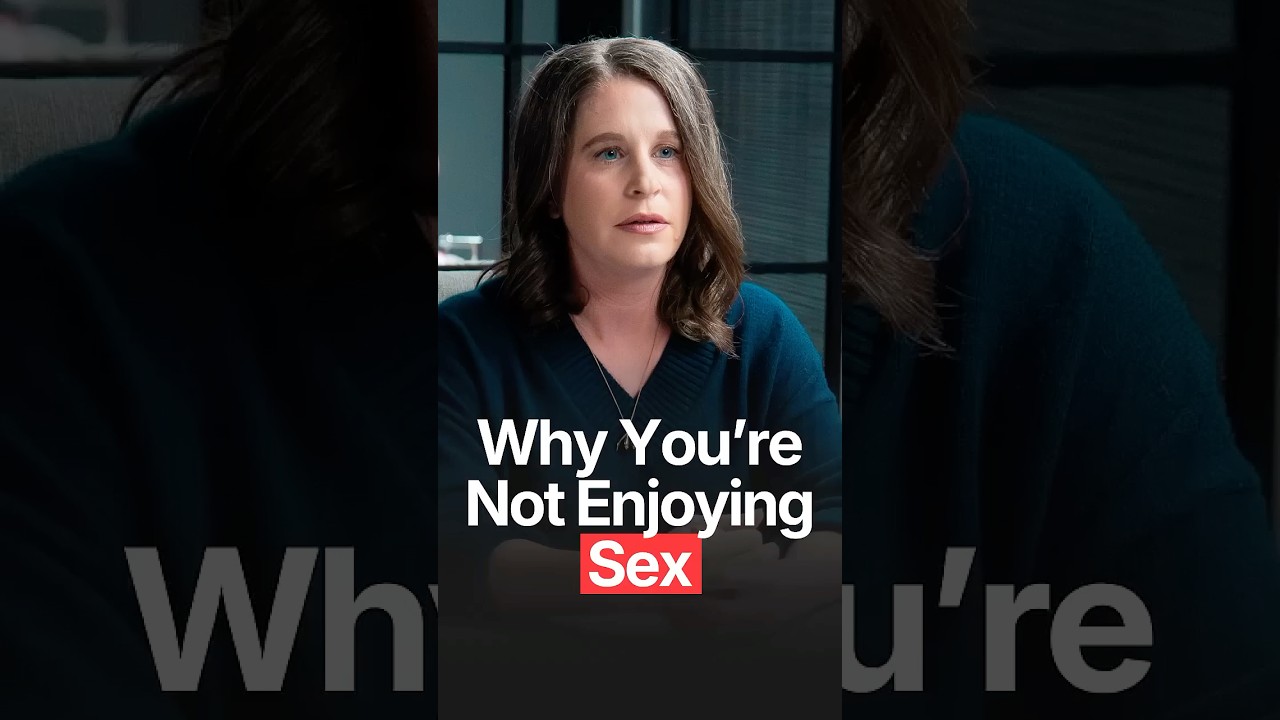 WHY SEX ISN'T ENJOYABLE FOR YOU